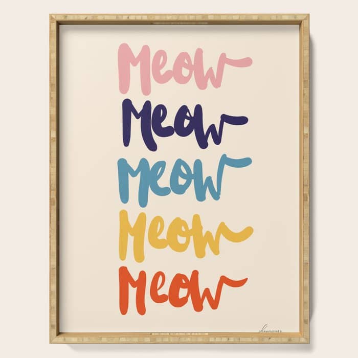 Meow Meow Says The Cat - Typography Serving Tray