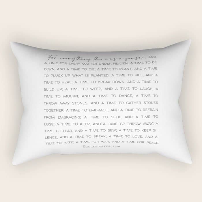 For Everything There Is A Season, Ecclesiastes 3:1-8 Rectangular Pillow
