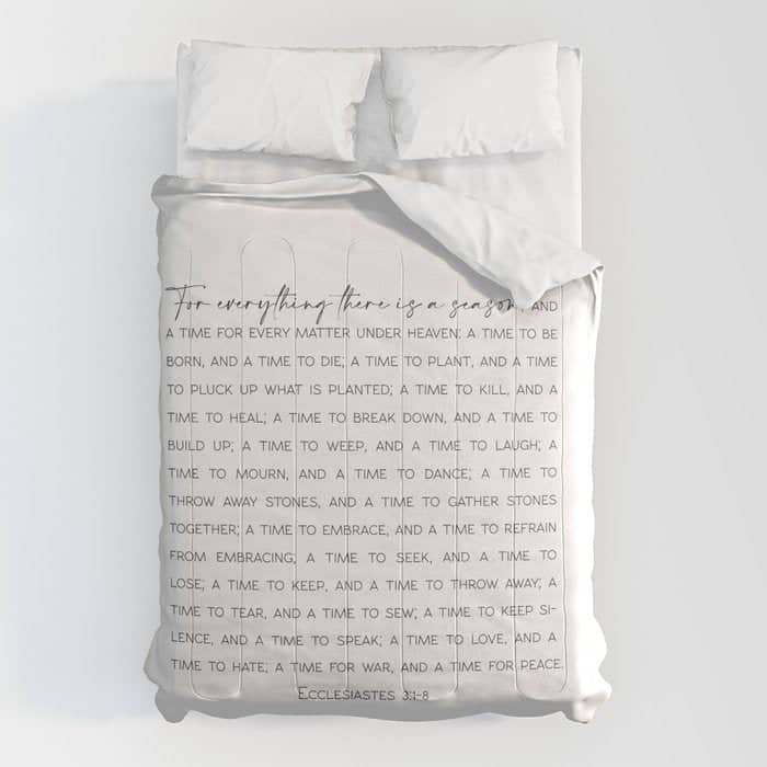 For Everything There Is A Season, Ecclesiastes 3:1-8 Comforter