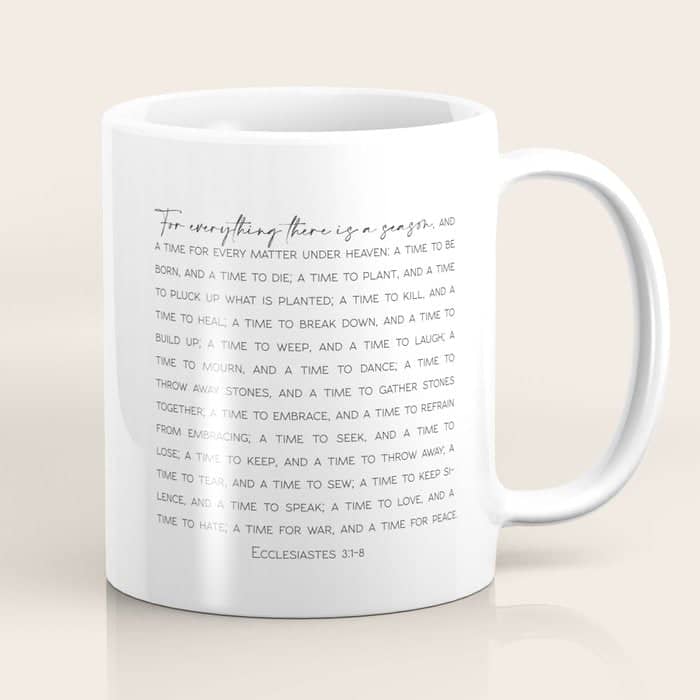 For Everything There Is A Season, Ecclesiastes 3:1-8 Coffee Mug