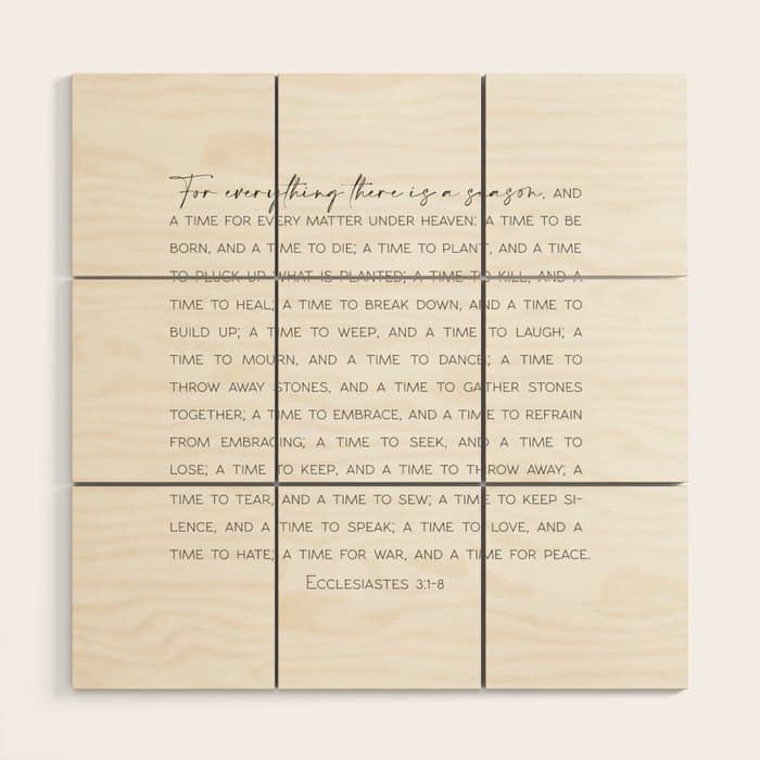 For Everything There Is A Season, Ecclesiastes 3:1-8 Wood Wall Art