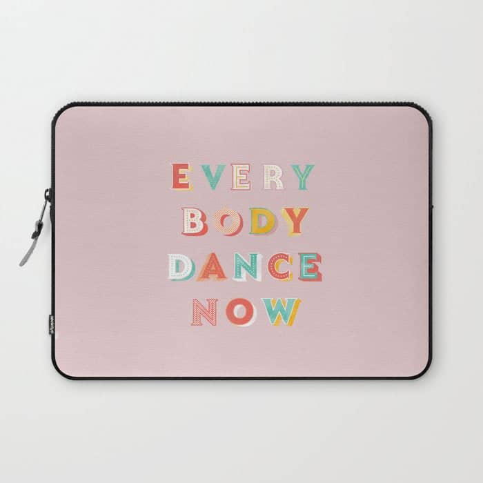Everybody Dance Now - Bright Typography Laptop Sleeve