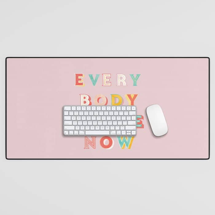 Everybody Dance Now - Bright Typography Desk Mat