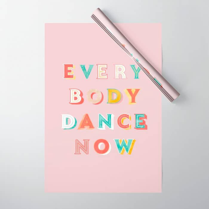 Everybody Dance Now - Bright Typography Wrapping Paper