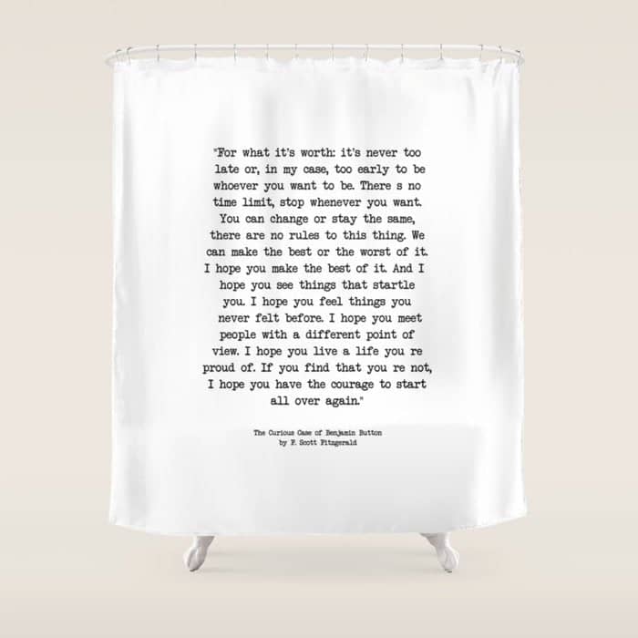 It'S Never Too Late Benjamin Button Shower Curtain
