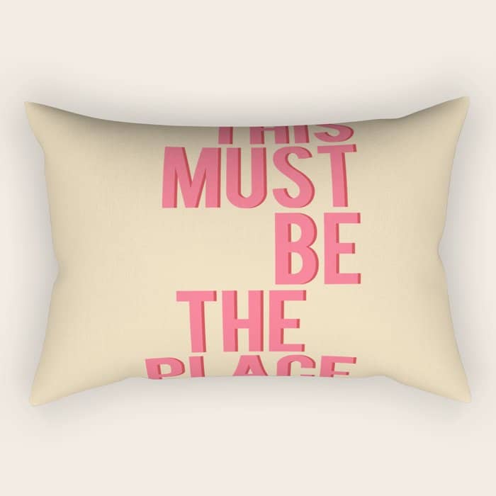 This Must Be The Place Rectangular Pillow