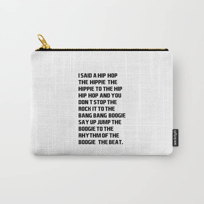 I Said A Hip Hop Hippie To The Hippie Carry All Pouch