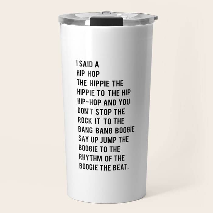 I Said A Hip Hop Hippie To The Hippie Travel Mug