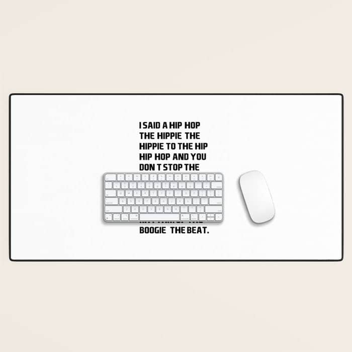 I Said A Hip Hop Hippie To The Hippie Desk Mat