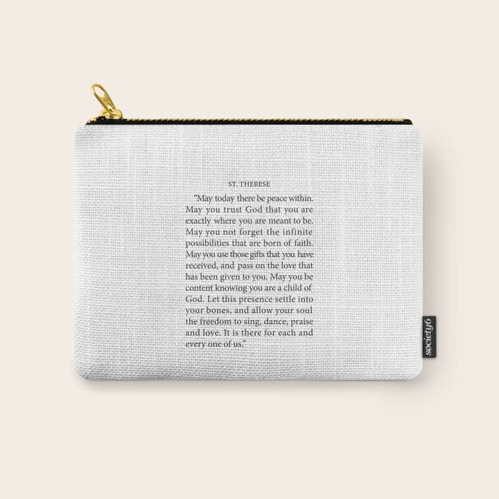 St. Therese Quote, May Today There Be Peace, Carry All Pouch