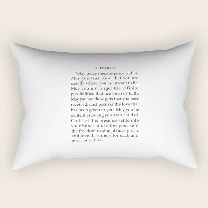 St. Therese Quote, May Today There Be Peace, Rectangular Pillow