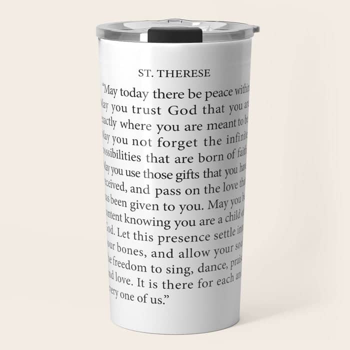 St. Therese Quote, May Today There Be Peace, Travel Mug