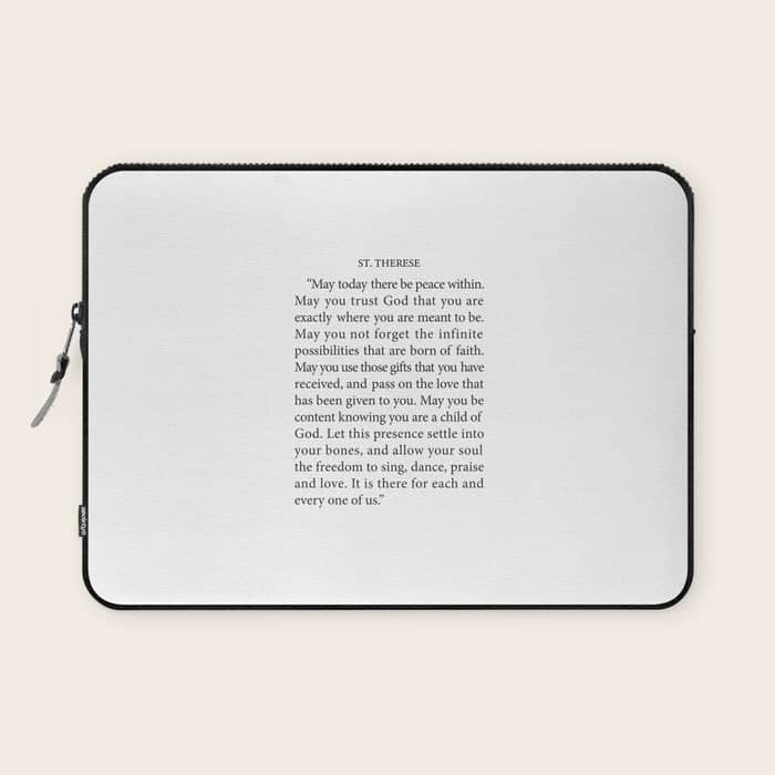 St. Therese Quote, May Today There Be Peace, Laptop Sleeve