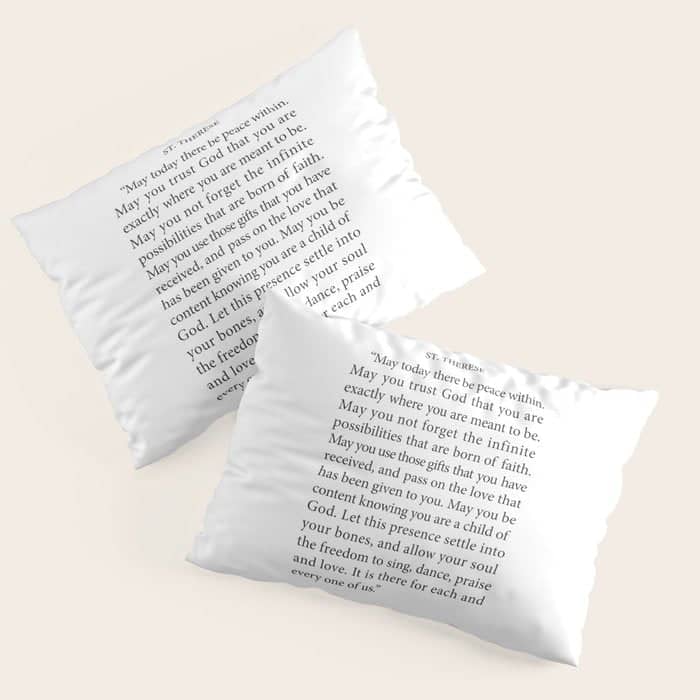 St. Therese Quote, May Today There Be Peace, Pillow Sham