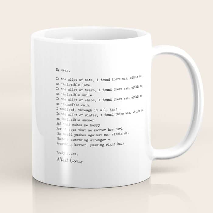 Albert Camus Quote - My Dear In The Midst Of Hate I Found Coffee Mug