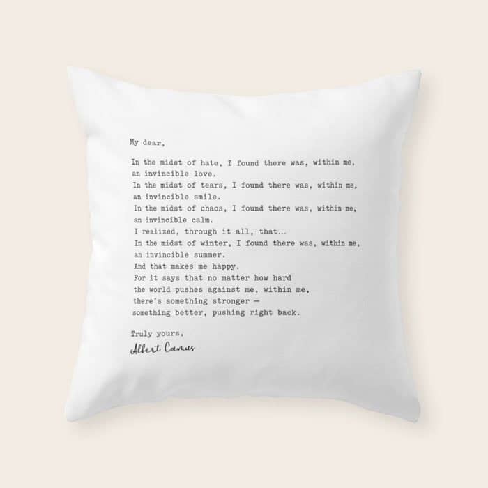 Albert Camus Quote - My Dear In The Midst Of Hate I Found Throw Pillow