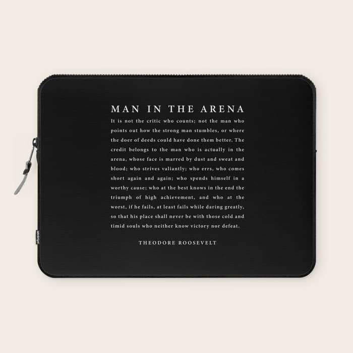 The Man In The Arena, Theodore Roosevelt Quote, Laptop Sleeve