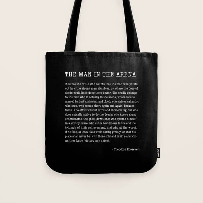 The Man In The Arena, Theodore Roosevelt Quote, Tote Bag