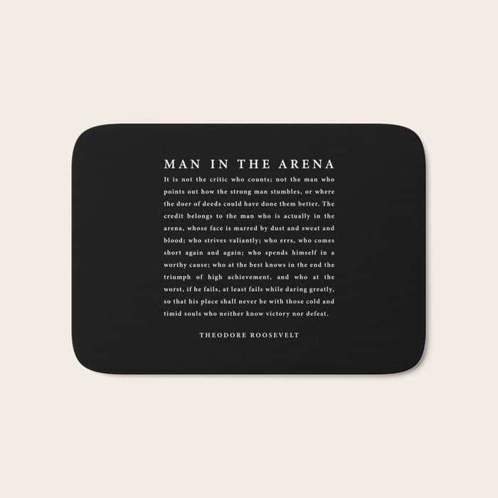The Man In The Arena, Theodore Roosevelt Quote, Bath Mat