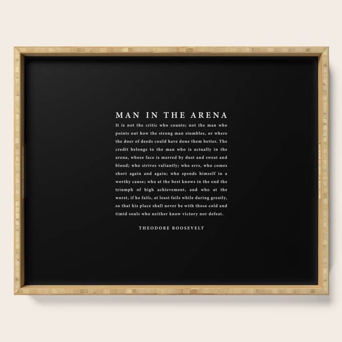 The Man In The Arena, Theodore Roosevelt Quote, Serving Tray