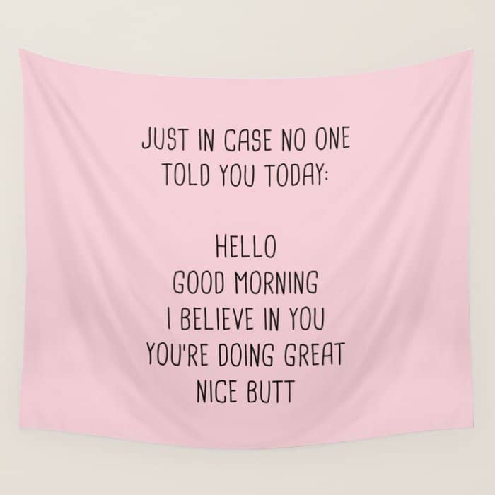 Just In Case No One Told You Today: Hello Wall Tapestry