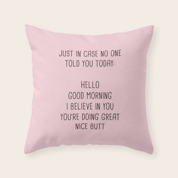Just In Case No One Told You Today: Hello Throw Pillow
