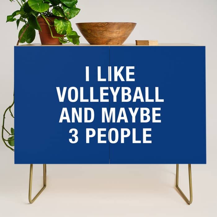 I Like Volleyball And Maybe 3 People Credenza