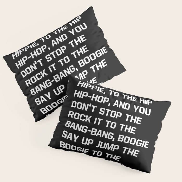 Rapper'S Delight, I Said A Hip Hop Pillow Sham