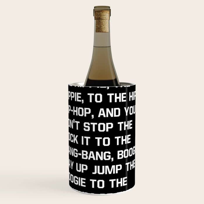 Rapper'S Delight, I Said A Hip Hop Wine Chiller