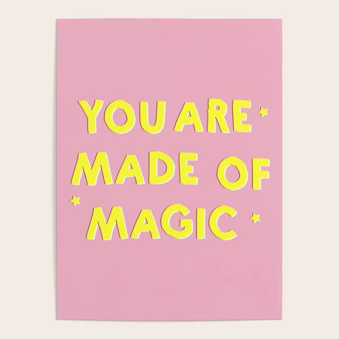You Are Made Of Magic - Typography Poster