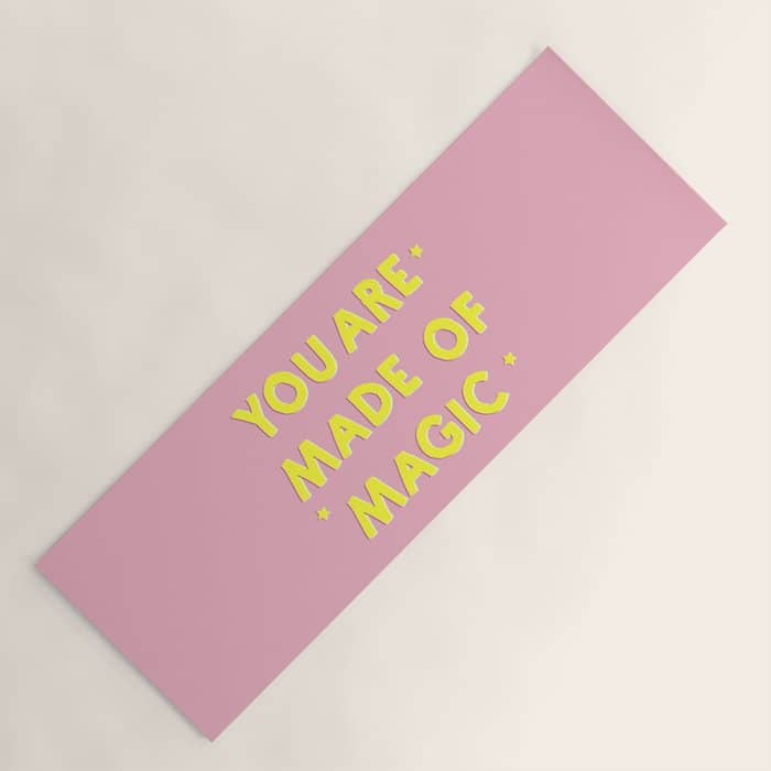 You Are Made Of Magic - Typography Yoga Mat