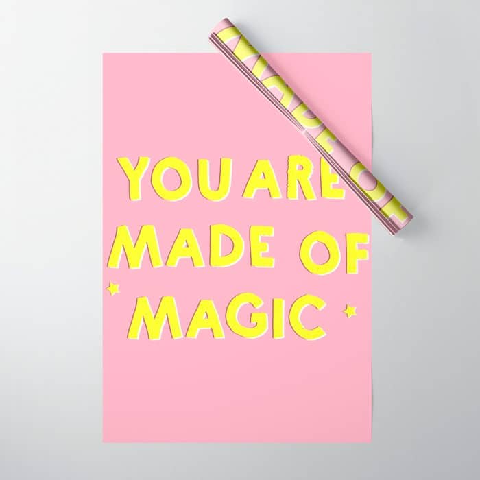 You Are Made Of Magic - Typography Wrapping Paper