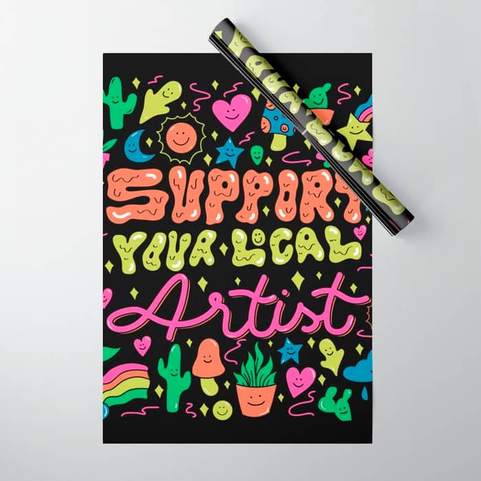 Support Your Local Artist Wrapping Paper