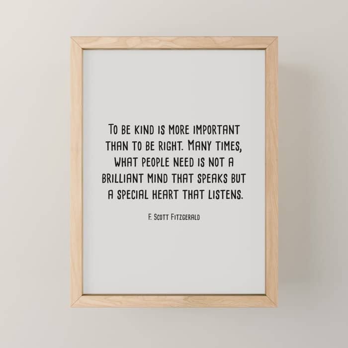 To Be Kind Is More Important... F. Scott Fitzgerald Quote Mini Art Print