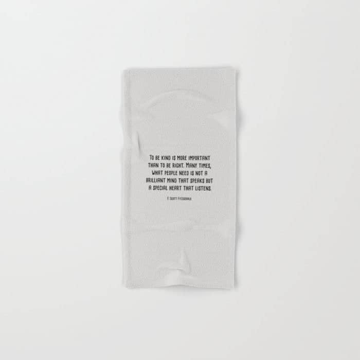 To Be Kind Is More Important... F. Scott Fitzgerald Quote Bath Towel