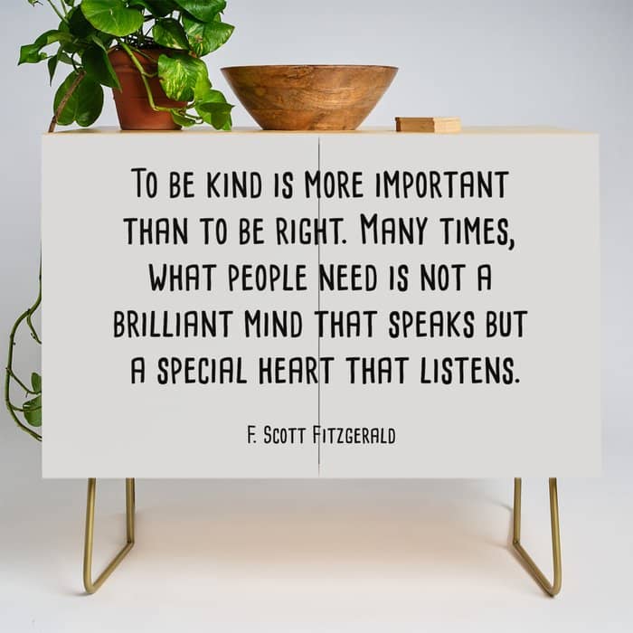 To Be Kind Is More Important... F. Scott Fitzgerald Quote Credenza
