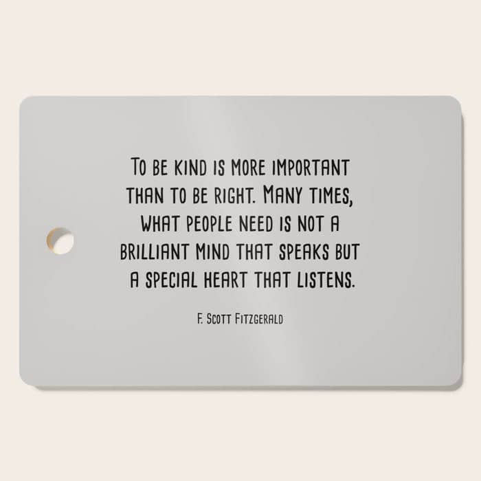 To Be Kind Is More Important... F. Scott Fitzgerald Quote Cutting Board