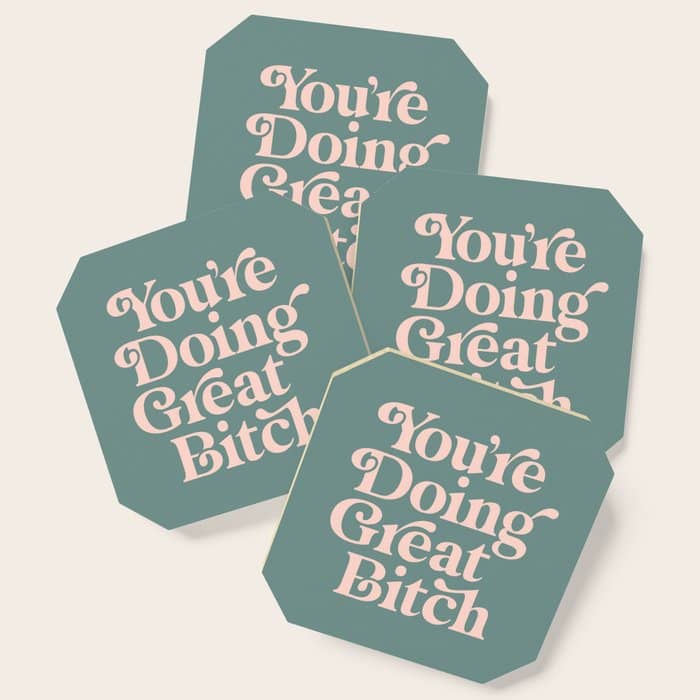 You'Re Doing Great Bitch Green And Peach Pink Coaster