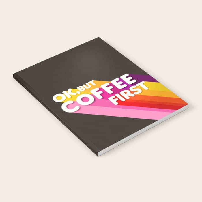 Ok, But Coffee First - Retro Typography Notebook
