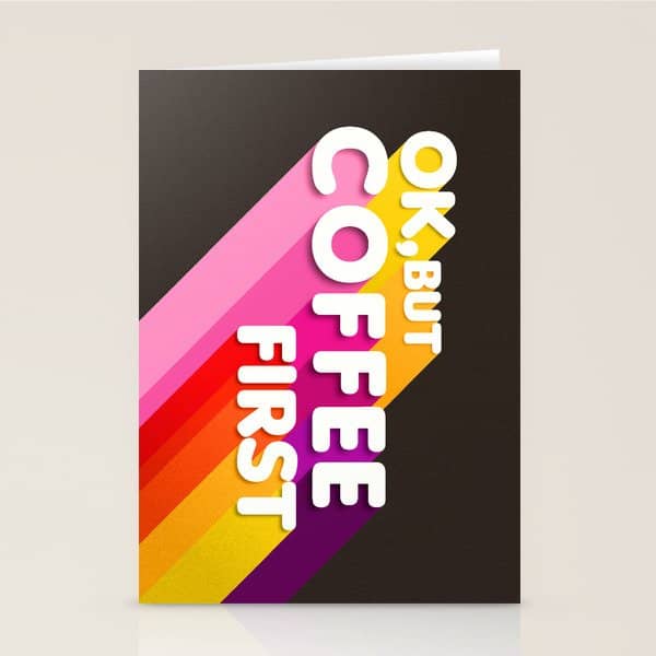 Ok, But Coffee First - Retro Typography Stationery Card