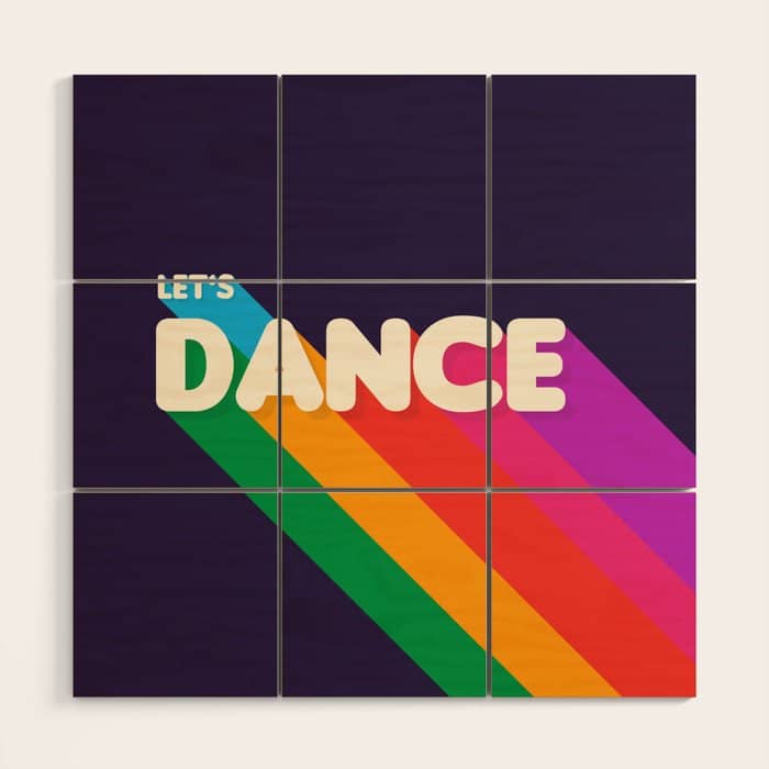 Rainbow Dance Typography- Let'S Dance Wood Wall Art