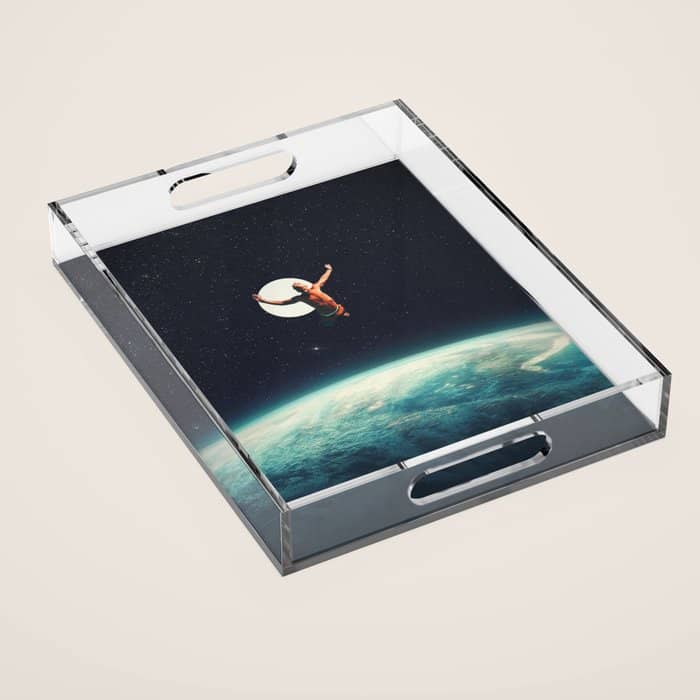 Returning To Earth With A Will To Change Acrylic Tray