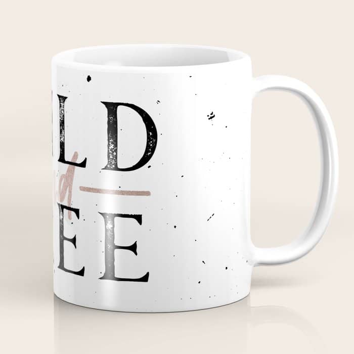 Wild And Free Rose Gold On White Coffee Mug