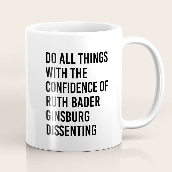Do All Things With The Confidence Of Ruth Bader Ginsburg Dissenting Coffee Mug