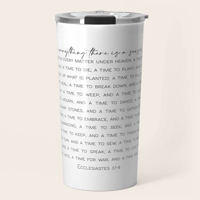 For Everything There Is A Season, Ecclesiastes 3:1-8 Travel Mug