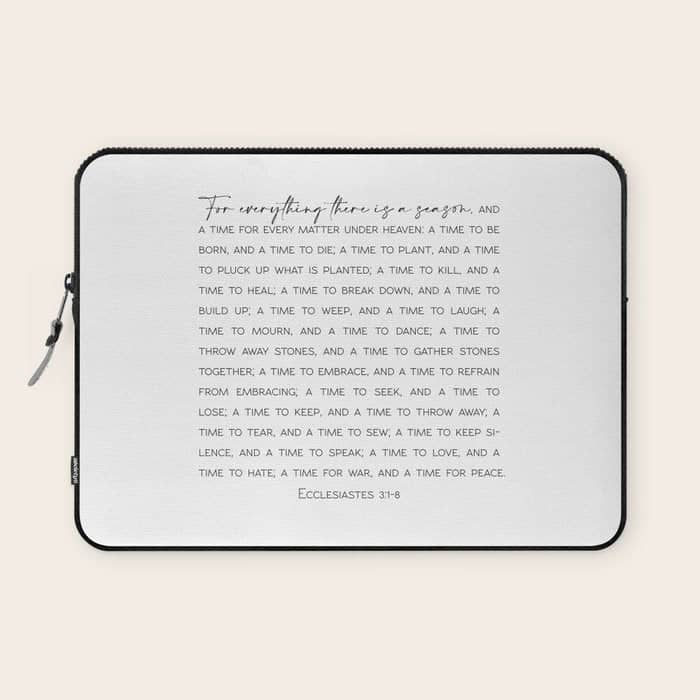 For Everything There Is A Season, Ecclesiastes 3:1-8 Laptop Sleeve