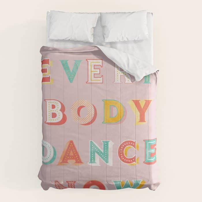 Everybody Dance Now - Bright Typography Comforter