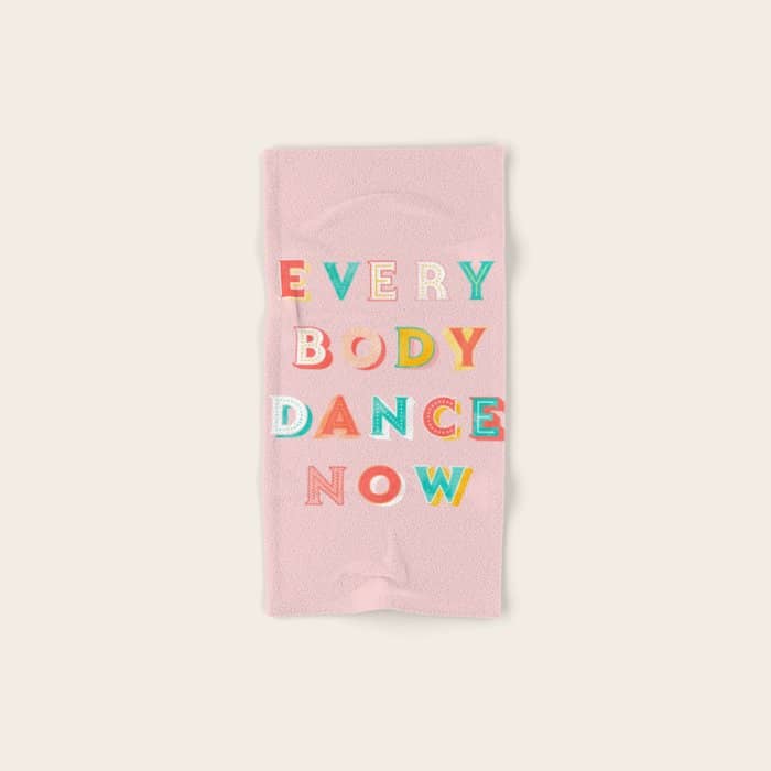 Everybody Dance Now - Bright Typography Bath Towel