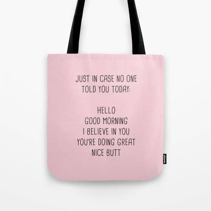 Just In Case No One Told You Today: Hello Tote Bag
