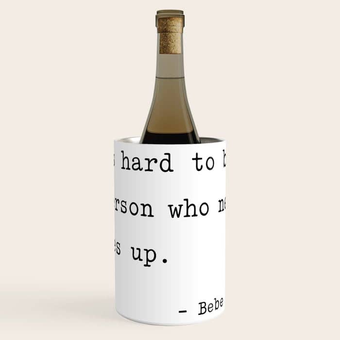 It Is Hard To Beat A Person Who Never Gives Up Wine Chiller